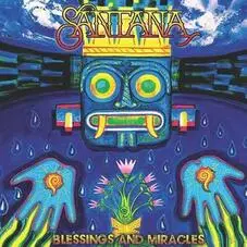 Carlos Santana - BLESSINGS AND MIRACLES