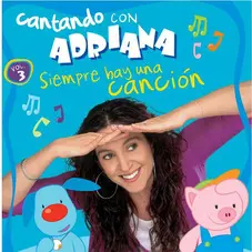 Adriana - CANTANDO CON ADRIANA - SIEMPRE HAY UNA CANCIN (CD VOL.3)