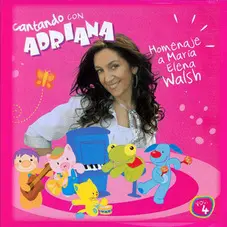 Adriana - CANTANDO CON ADRIANA - HOMENAJE A MARA ELENA WALSH (CD VOL.4)