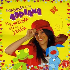 Adriana - CANTANDO CON ADRIANA - MI CORAZN EN EL JARDN (CD VOL.5)