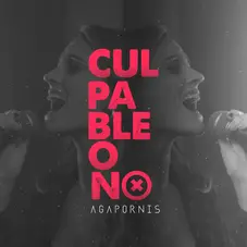 Agapornis - CULPABLE O NO - SINGLE