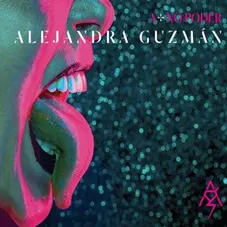 Alejandra Guzmn - A + NO PODER