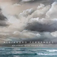 Alejandro Fernndez - QUIERO QUE VUELVAS - SINGLE