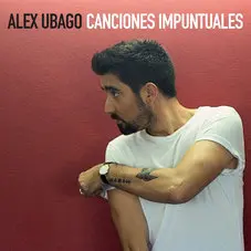 Alex Ubago - CANCIONES IMPUNTUALES