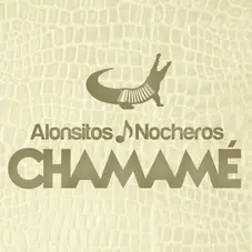 Los Nocheros - CHAMAM (JUNTO A LOS ALONSITOS)