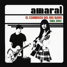 Amaral - EL COMIENZO DEL BIG BANG