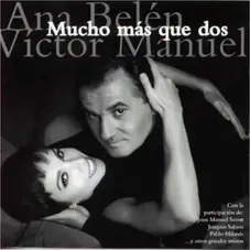 Ana Beln - MUCHO MS QUE DOS con Vctor Manuel en vivo CD II