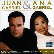 Ana Gabriel - LOS GABRIEL... SIMPLEMENTE AMIGOS - CON JUAN GABRIEL