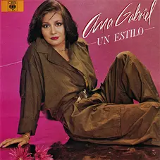 Ana Gabriel - UN ESTILO