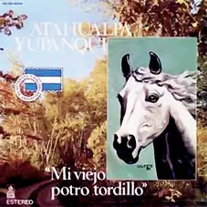 Atahualpa Yupanqui - MI VIEJO POTRO TORDILLO (MXICO)