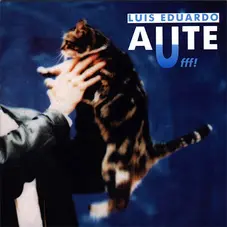 Luis Eduardo Aute - UFFF!