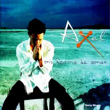 Axel - MI FORMA DE AMAR