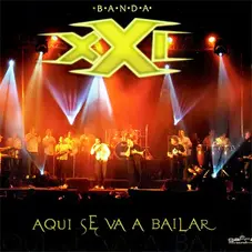 Banda XXI - AQUI SE VA A BAILAR