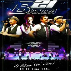 Banda XXI - 10 AOS (EN VIVO) - EN EL LUNA PARK - CD+DVD