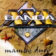 Banda XXI - MAMBO DURO