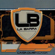 La Barra - CAIGA QUIEN CAIGA