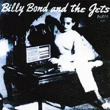 Billy Bond y la Pesada del Rock and Roll - BILLY BOND AND THE JETS