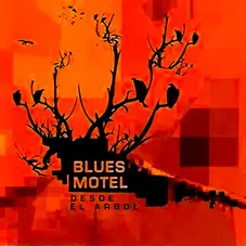 Blues Motel - DESDE EL ARBOL