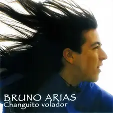 Bruno Arias - CHANGUITO VOLADOR