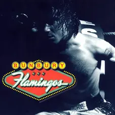 Enrique Bunbury - FLAMINGOS