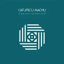 Catupecu Machu - CDIGO GENTICO - CD