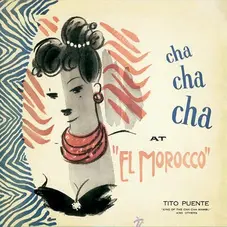 Tito Puente - CHA CHA CHA AT EL MOROCCO 