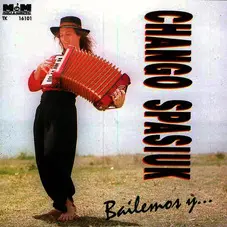 Chango Spasiuk - BAILEMOS Y...