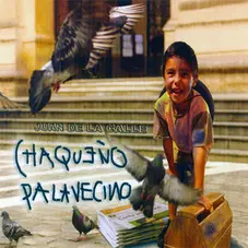 Chaqueo Palavecino - JUAN DE LA CALLE