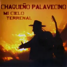 Chaqueo Palavecino - MI CIELO TERRENAL