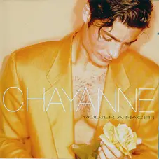 Chayanne - VOLVER A NACER