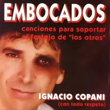 Ignacio Copani - EMBOCADOS