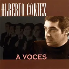 Alberto Cortez - A VOCES