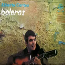 Alberto Cortez - BOLEROS