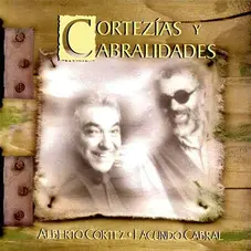 Alberto Cortez - CORTEZIAS Y CABRALIDADES