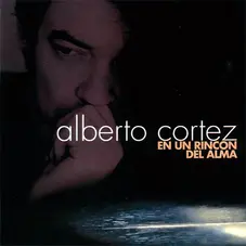 Alberto Cortez - EN UN RINCON DEL ALMA
