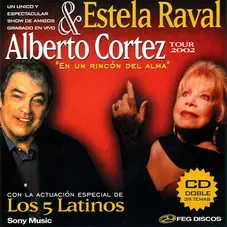 Alberto Cortez - ESTELA RAVAL & ALBERTO CORTEZ - TOUR EN VIVO