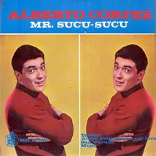 Alberto Cortez - MR. SUCU SUCU