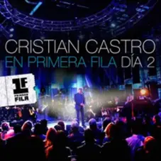 Cristian Castro - EN PRIMERA FILA - DA 2 (CD+DVD)
