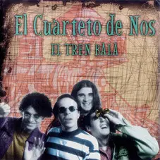 Cuarteto de Nos - EL TREN BALA