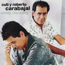Cuti y Roberto Carabajal - AMUY DANZANI