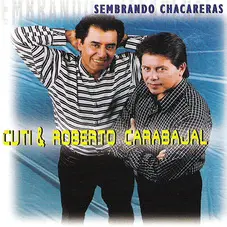 Cuti y Roberto Carabajal - SEMBRANDO CHACARERAS