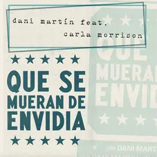 Dani Martn - QUE SE MUERAN DE ENVIDIA - SINGLE