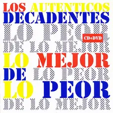 Los Autnticos Decadentes - LO MEJOR DE LO PEOR