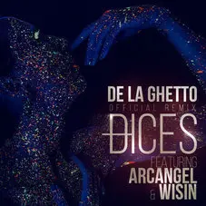 De La Ghetto - DICES - REMIX