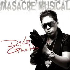 De La Ghetto - MASACRE MUSICAL