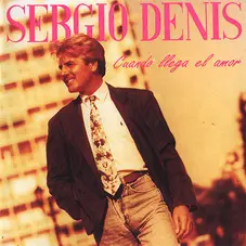 Sergio Denis - CUANDO LLEGA EL AMOR