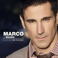 Marco Di Mauro - ALGO QUE ME FALTABA