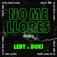 Duki - NO ME LLORES - SINGLE