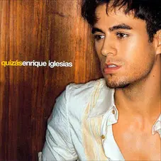 Enrique Iglesias - QUIZAS