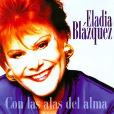 Eladia Blazquez -  CON LAS ALAS DEL ALMA